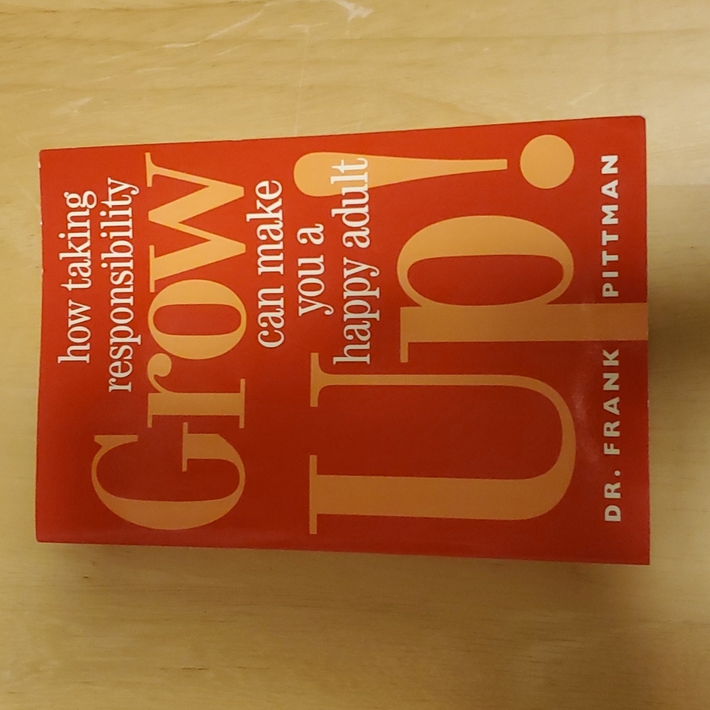 Grow Up! by Dr. Frank Pittman
